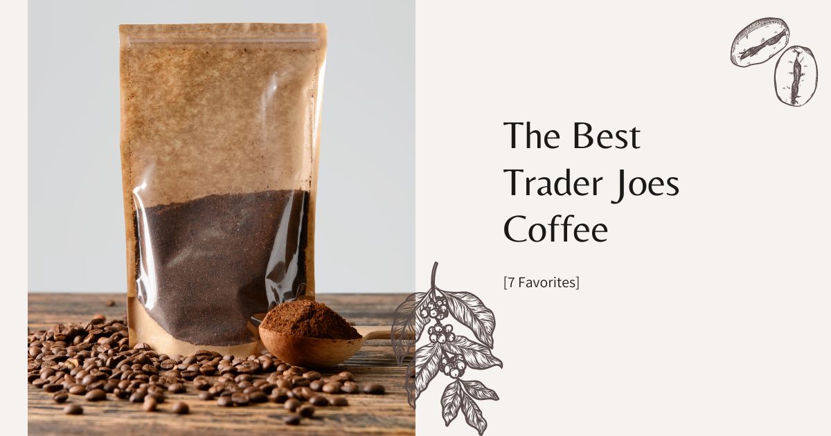 best trader joes coffee
