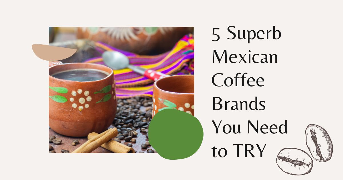mexican coffee brands