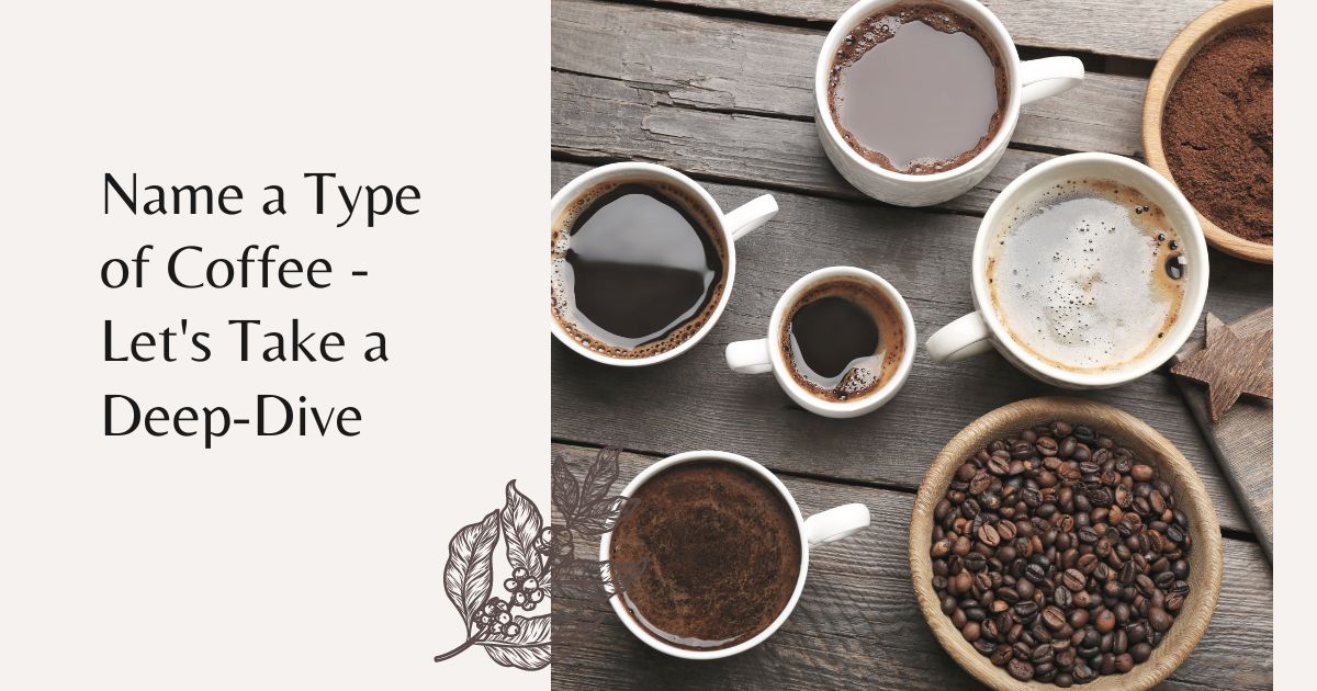 name a type of coffee