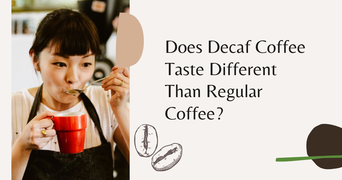 does decaf coffee taste different