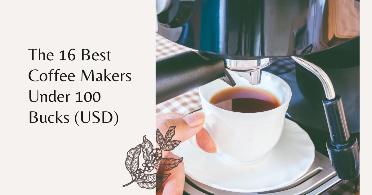best coffee makers under 100