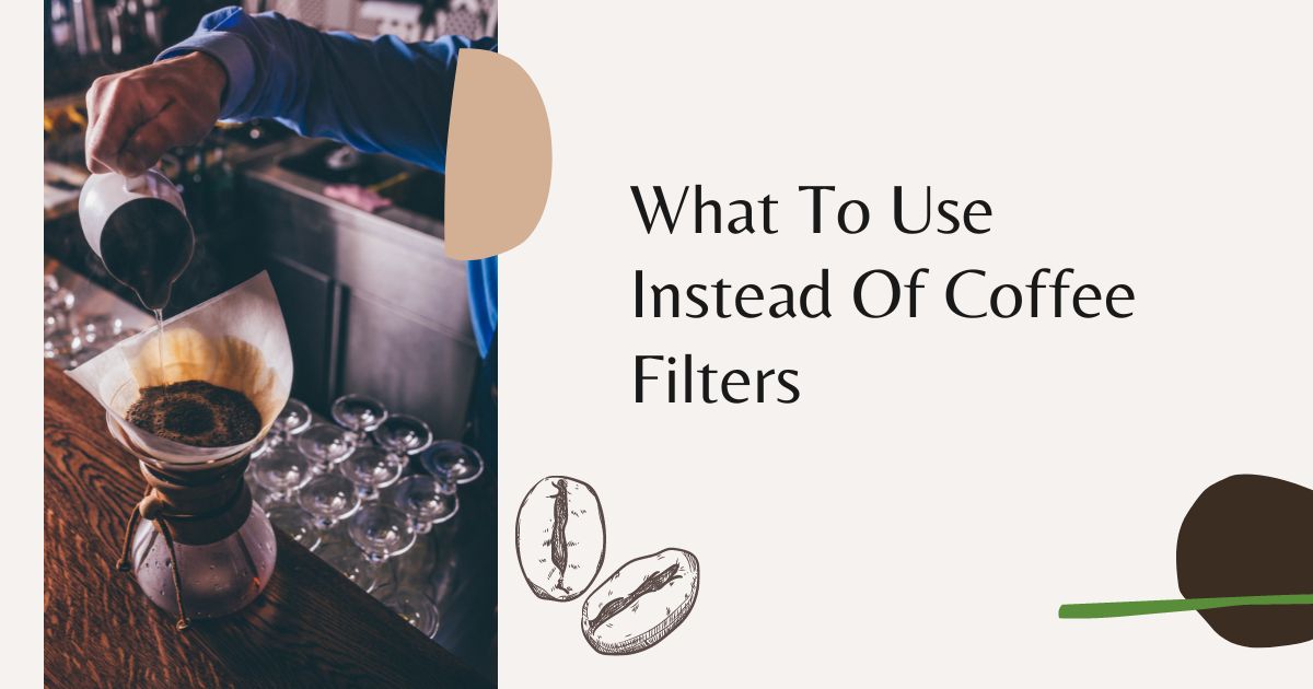 what to use instead of coffee filter