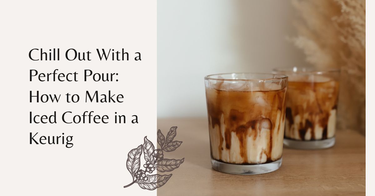 how to make iced coffee in a keurig