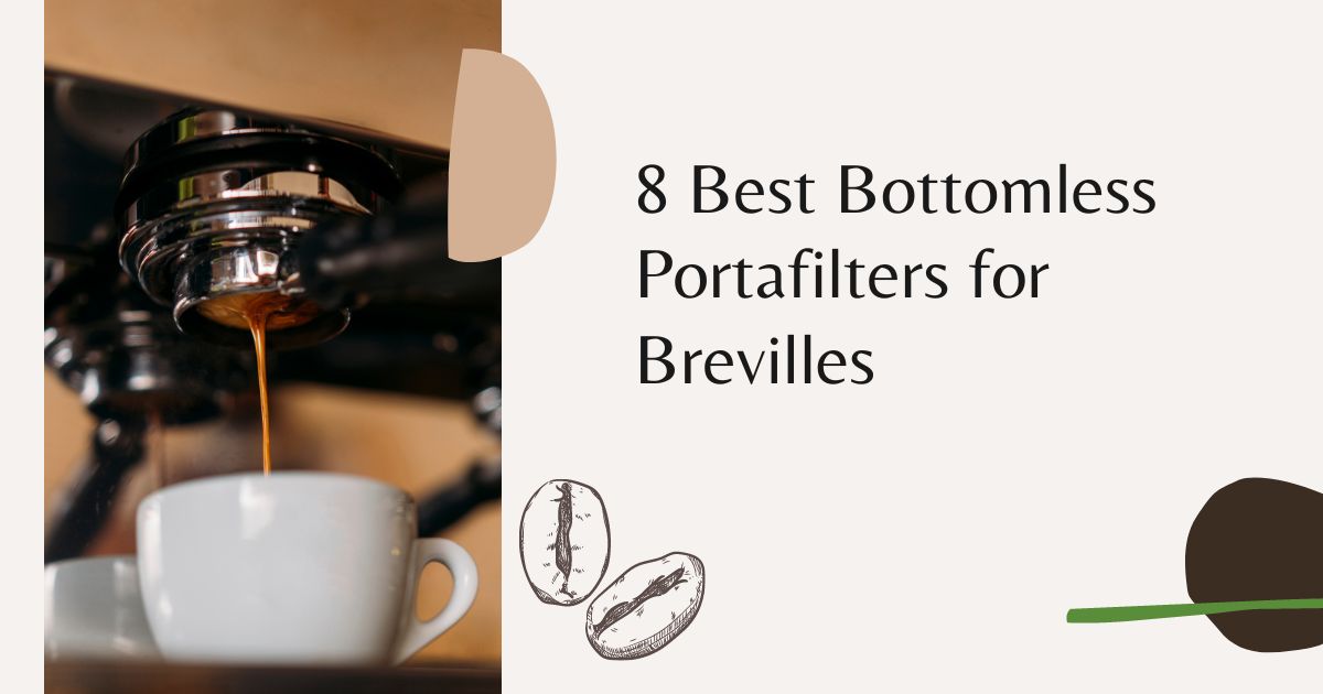 Bottomless Portafilters for Brevilles